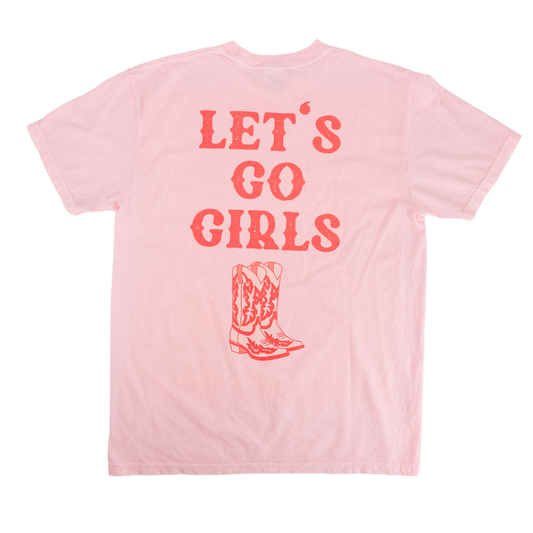 Let's Go Girls Tee *AVAILABLE NOW!*