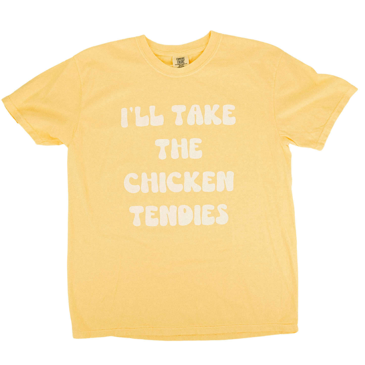 I'll Take The Chicken Tendies Tee