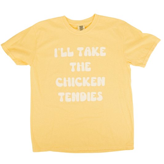 I'll Take The Chicken Tendies Tee