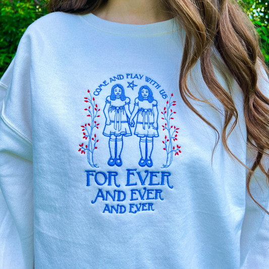 Come Play With Us Sweatshirt